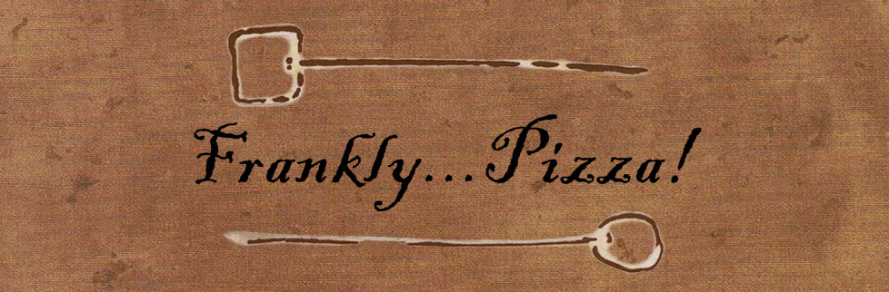 Frankly... Pizza!